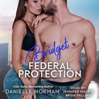 Bridget__Federal_Protection